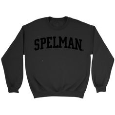 Black Education, Alabama State University, Spelman College, University Sweatshirts, Hoodie Fits, Fun Sweatshirts, Black On Black, Black Power, Shoulder Shirts