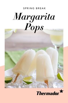 three margarita pops sitting on top of ice with lime wedges next to it and the words, spring break margarita pops