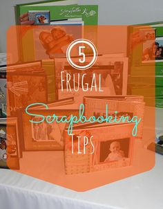 five frugal scrapbooking tips on a table