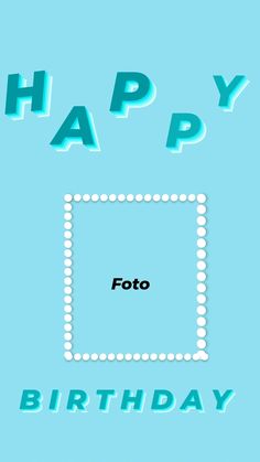 a birthday card with the words happy, foto and an image of a square