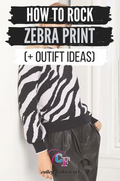 How to Rock the Zebra Print Fashion Trend This Season - College Fashion Zebra Print Sweater Outfit, Zebra Print Outfit Ideas, Zebra Print Shirt Outfit, Zebra Print Top Outfit, Zebra Top Outfit, Zebra Shirt Outfit, Zebra Print Outfits, Print Sweater Outfit, Zebra Print Fashion