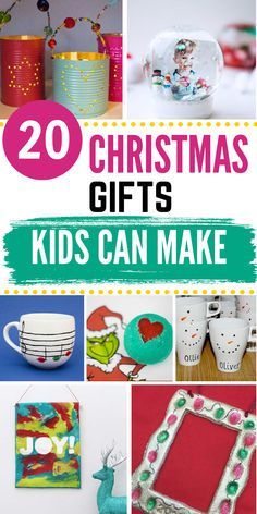 christmas gifts kids can make with the title 20 christmas gifts kids can make in front of them