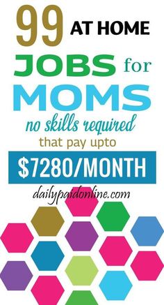 a poster with the words 99 at home jobs for moms no skills required that pay up to $ 278 / month