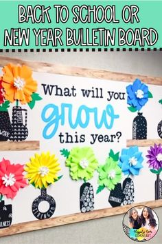 back to school or new year bulletin board with paper flowers and the words, what will you grow this year?