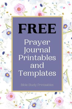 a blue and white floral background with text that reads free prayer journal printables and templates