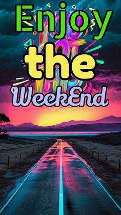 Enjoy the weekend 
Weekend 
Joy Saturday Vibes Quotes Happy Weekend, Enjoy Your Weekend Quotes, Weekend Vibes Quotes, Great Weekend Quotes, Happy Weekend Pictures, Goodnight Quotes For Friends, Good Morning Team, Good Morning Happy Weekend