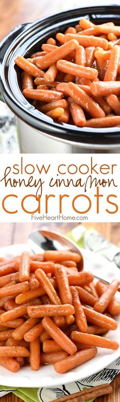 two pictures of cooked carrots in a slow cooker and on a plate with the words honey cinnamon carrots