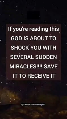 a quote that reads if you're reading this god is about to shock you with several sudden obstacles save it to receive it