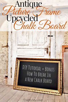 an antique bicycle frame upcycled chalk board with the words diy how to break in a new chalk board