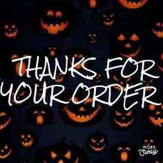 an image of halloween pumpkins with the words thanks for your order