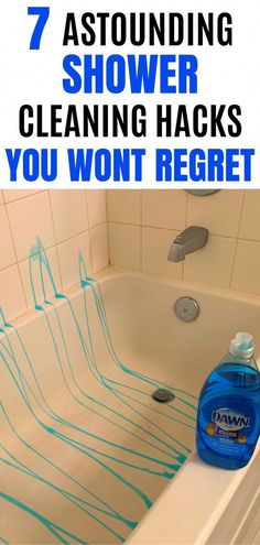 a bathtub filled with blue liquid and the words 7 incredible shower cleaning hacks you should