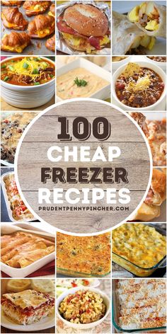 a collage of images with the words, 100 cheap freezer recipes