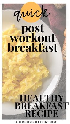 a white plate topped with scrambled eggs and text overlay reads quick post workout breakfast