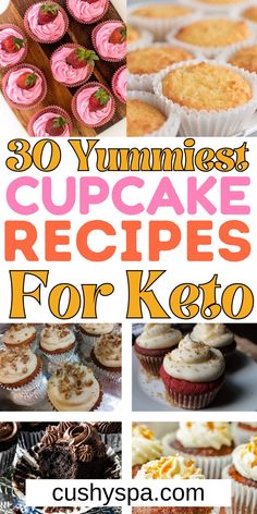 30 yummy cupcake recipes for keto and other desserts that are ready to be eaten