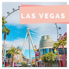 the las vegas ferris wheel and palm trees in front of buildings with pink text overlay