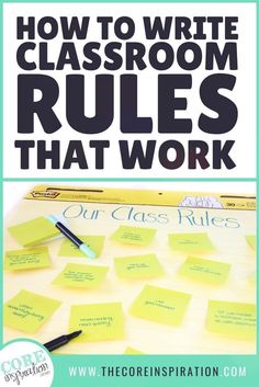 the words how to write classroom rules that work on yellow sticky notes with black ink