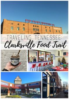 a collage of photos with the words traveling tennessee, clarksville food trail