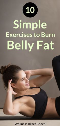 10 Simple Exercises for Burning Belly Fat - Wellness Reset Coach Burn Belly Fat, Lose 50 Pounds, Fit Board Workouts, Lose Belly, Lose Belly Fat, Easy Workouts, Fat Burning