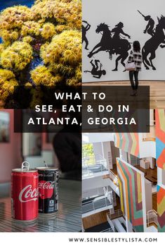 what to see, eat and do in atlanta, georgia with text overlaying images