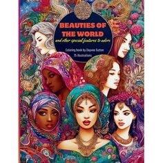 the book cover for beauties of the world and other beautiful women's faces