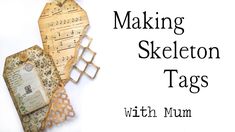 the words making skeleton tags with mum are in front of an image of music sheets