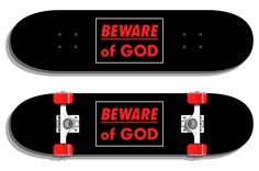 two skateboards with the words beware of god written on one side and red lettering on the other