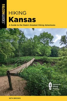 hiking kansas a guide to the state's greatest hiking adventures