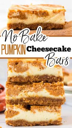 no bake pumpkin cheesecake bars stacked on top of each other with text overlay