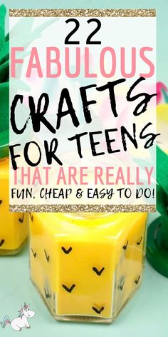 two yellow candles with the words fabulous crafts for teens that are really fun and easy to do