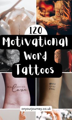 the words motivational word tattoos are written on different types of tattoos, including one that says