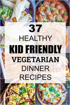 healthy kid friendly vegetarian dinner recipes