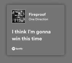 the fireproof one direction sign has been changed to say i think i'm gonna win this time