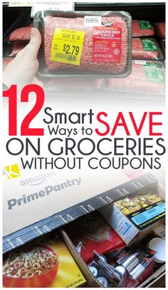 an advertisement for grocery stores with the text 12 smart ways to save on groceries without coupons