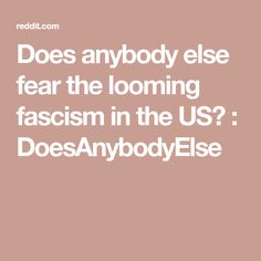 Does anybody else fear the looming fascism in the US? : DoesAnybodyElse Charlie Sheen, A Flag, Text Posts, This Is Us, How To Become