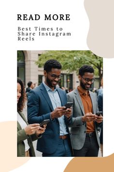 Group of professionals smiling and using smartphones outdoors; text reads "READ MORE: Best Times to Share Instagram Reels". Phone Tracker, Facebook Analytics, Facebook Content