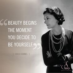 a black and white photo with a quote from coco chanel about beauty begins the moment you decide to be yourself