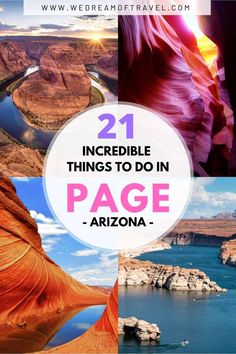 the top things to do in page arizona with text overlay that reads 21 incredible things to do in page arizona