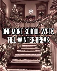 the stairs are decorated with christmas lights and garlands, one more school week till winter break