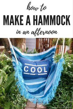 a blue hammock with the words how to make a hammock in an afternoon