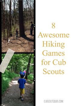 three photos with the words 8 awesome hiking games for cub scouts