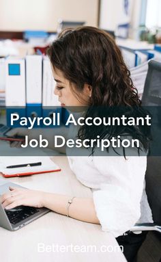 a woman sitting in front of a laptop computer on top of a desk with the words, payroll account job description