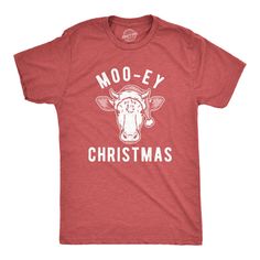 Moo-ey Christmas Men's Tshirt - Crazy Dog T-Shirts Xmas Graphic, Best Christmas Movies, Sarcastic Shirts Funny, Christmas Tee Shirts, Christmas Tshirt, Funny Dad Shirts, Funny Shirts For Men, Funny Holiday, Tshirt Funny