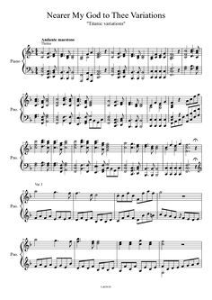 sheet music with the words near my god to three variations