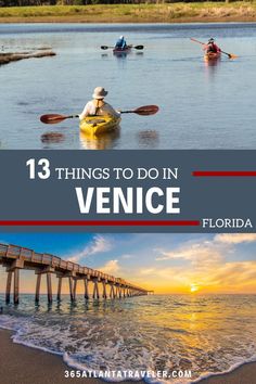 the beach and pier at venice with text overlay that reads 13 things to do in venice florida