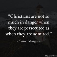 a lighthouse with the quote, christians are not so much in danger when they are persecuted