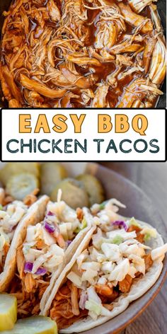 easy bbq chicken tacos with coleslaw and pickles