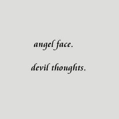 the words angel face devil thoughts on a gray background