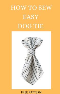 the cover of how to sew easy dog tie, with an image of a polka dot