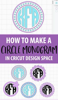 how to make a circle monogram in cricut design space with the text, how to make a circle monogram in cricut design space