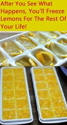 an ice tray with lemons in it and the words after you see what happens, you'll freeze lemons for the rest of your life